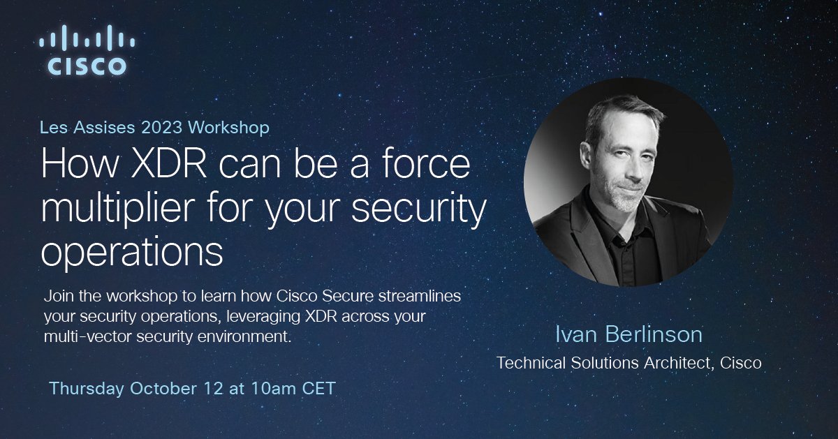 Unlock the power of XDR in your security operations! Join us at Les Assises 2023 for an enlightening workshop led by Ivan Berlinson, Technical Solutions Architect at Cisco. 

 #WeAreCiscoSecure #CyberSecMonth #BeSmarterThanAHacker 

cs.co/6012uKYfm