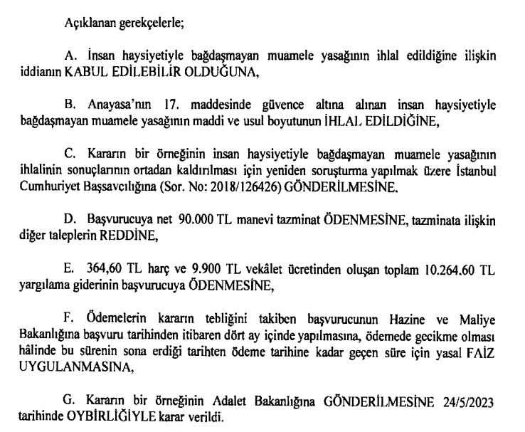 R.G.'de bugün yayınlanan 2020/442 nolu başvuruda Anayasa mah. insan haysiyetiyle bağdaşmayan muamele yasağının İHLAL EDİLDİĞİNE karar vermiştir. Olayda yunus ekipleri tarafından şüpheliye fiziksel şiddet uygulanmış, hakaret edilmiş, kaçmadığı halde ters kelepçe takılmıştır.
