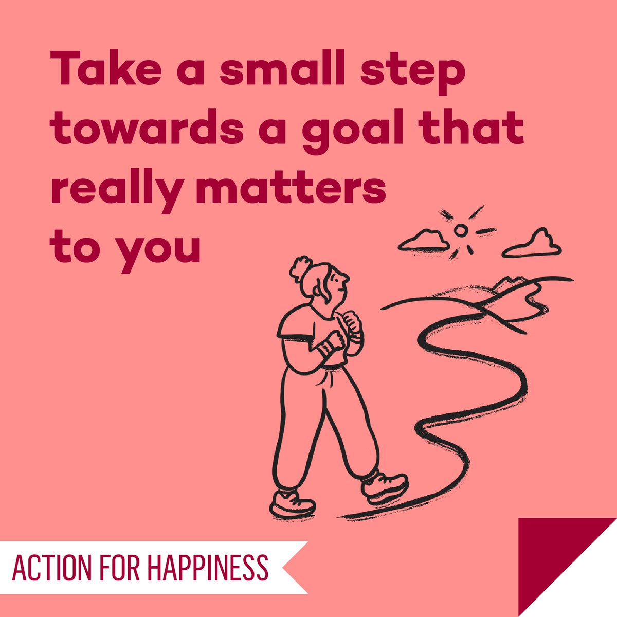 Optimistic October - Day 3: Take a small step towards a goal that really matters to you actionforhappiness.org/optimistic-oct… #OptimisticOctober