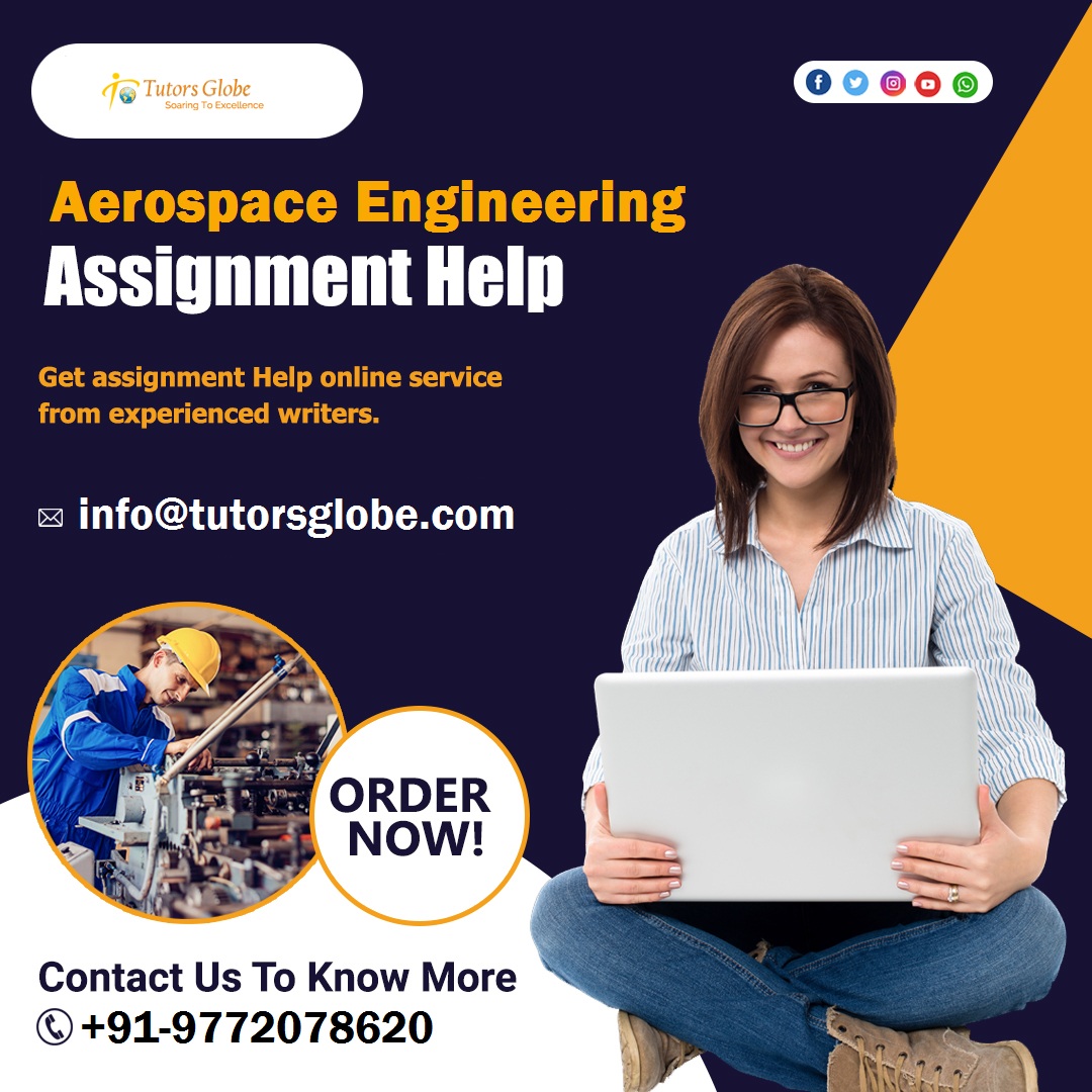 TutorsGlobe's tweet image. Get Aerospace Engineering Assignment Help from top experts at low price. We have Ph.D. experts to provide unique solutions and 24/7 academic support. #AerospaceEngineeringAssignmentHelp #AerospaceEngineeringHomeworkHelp #No1homeworkhelp #TopUKCourses #UKUniversities #UKstudies
