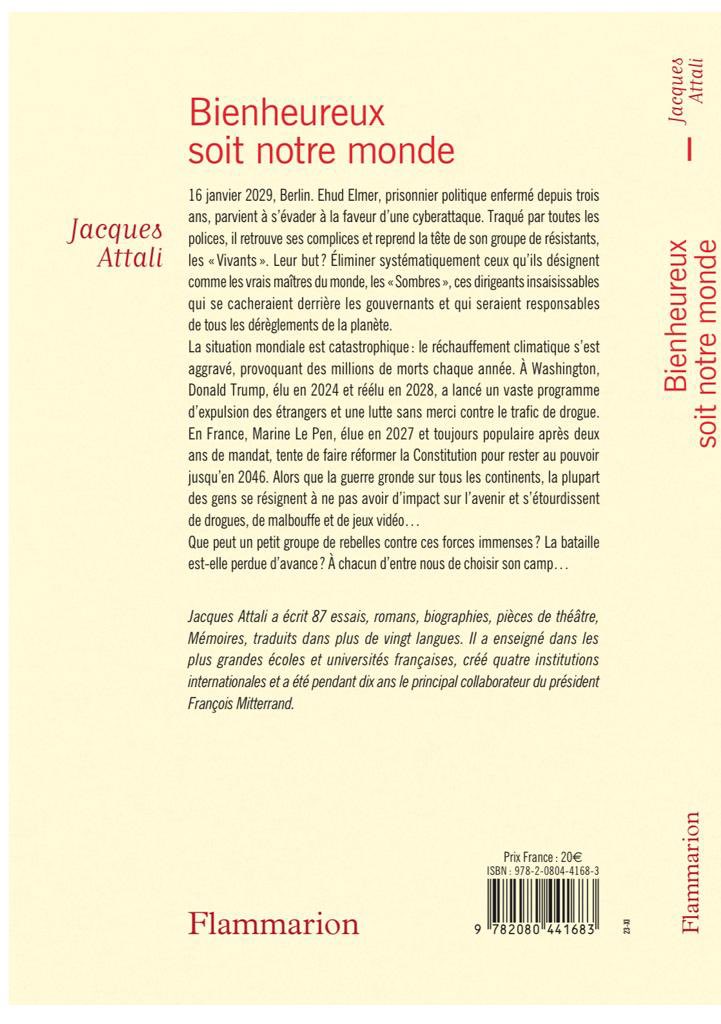 Jacques Attali (@jattali) on Twitter photo Que se passera-t-il en 2029 quand Marine Le Pen sera à l’Élysée, Donald Trump à la Maison Blanche, et Xi Jinping en guerre contre Taïwan ? Et quand le climat sera encore plus extrême qu’aujourd’hui ?
Mon prochain roman, à paraître fin octobre 2023 chez <a href="/Ed_Flammarion/">Editions Flammarion</a>. Que se passera-t-il en 2029 quand Marine Le Pen sera à l’Élysée, Donald Trump à la Maison Blanche, et Xi Jinping en guerre contre Taïwan ? Et quand le climat sera encore plus extrême qu’aujourd’hui ?
Mon prochain roman, à paraître fin octobre 2023 chez <a href="/Ed_Flammarion/">Editions Flammarion</a>.