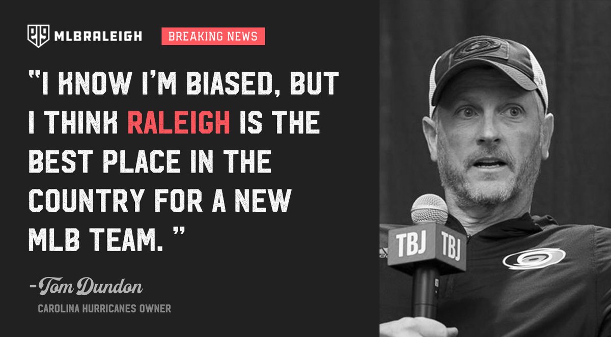 The movement is LIVE!

Tom Dundon (Owner of the Carolina Hurricanes) went public with the plan to "lead a group to put our best foot forward to get a Major League Baseball team in North Carolina' ... and he's specifically targeting Raleigh.