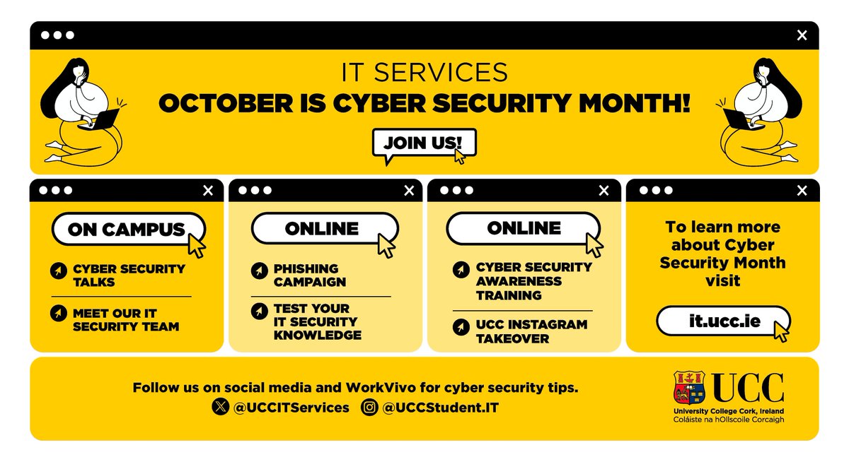 Hello <a href="/UCC/">UCC Ireland</a> staff &amp; students. Join us for Cyber Security Month!  IT Services are running a series of events this month to raise awareness about Cyber Security - enabling us to work, teach, learn &amp; research securely.  Visit it.ucc.ie to learn more.
#SecuringOurFuture