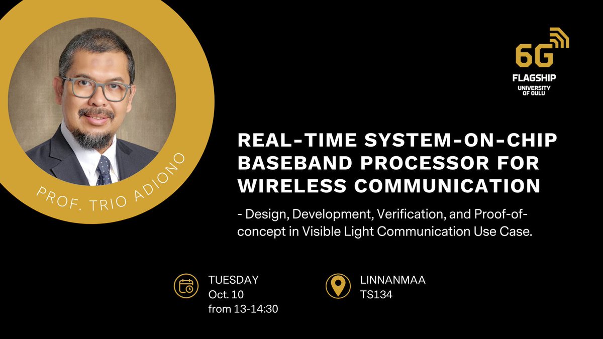 6Gflagship's tweet image. 📣 Lecture alert! Prof. Trio Adiono of ITB, Indonesia, is visiting CWC on Oct 9-10 for a 6G Flagship lecture on VLC implementation, SoC, and AI accelerators. Join us!
 
📆 Date &amp;amp; Time: Oct. 10 from 13-14:30
📌 Linnanmaa campus TS134
 
#6GFlagship #SystemOnChip #Lecture