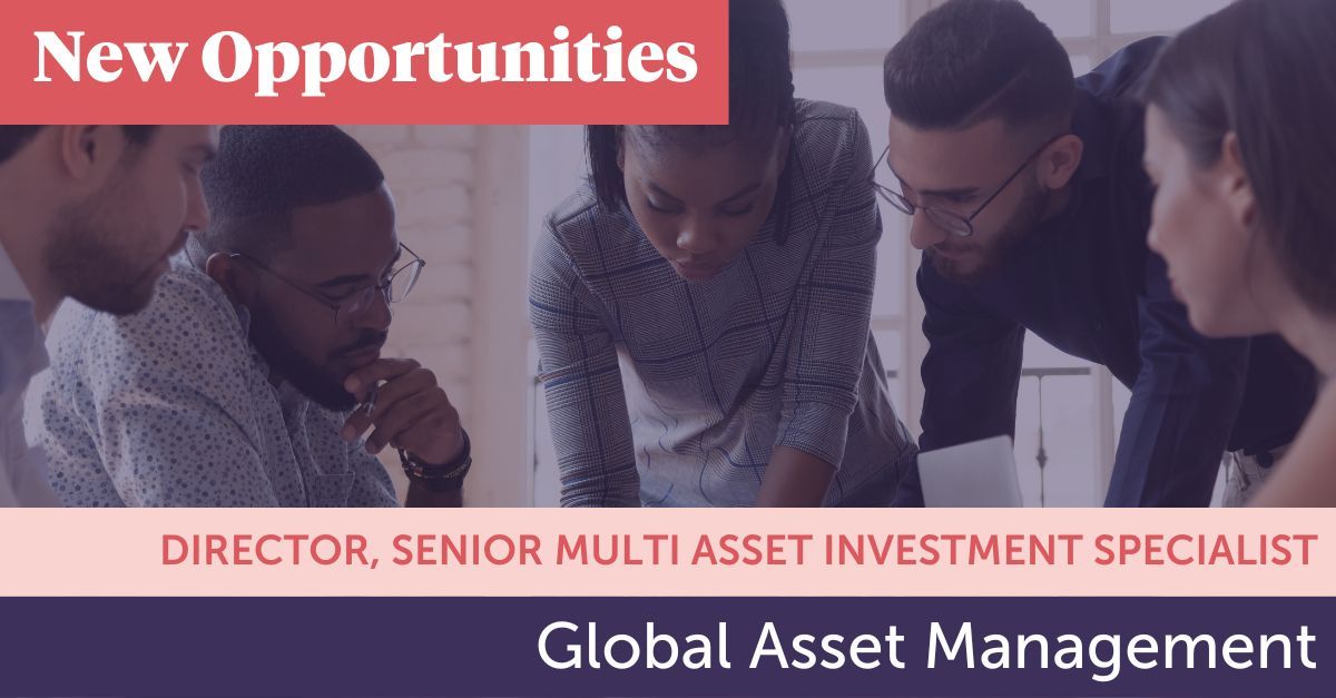 NEW OPPORTUNITY: Senior Multi Asset Investment Specialist, Director, Global Asset Manager, London, Full time, #hybridworking

Investment expert supporting range of multi-asset products.

More at: buff.ly/3rCiQEd 
 
#WomenInBanking #Jobads #FinancialInstitutions