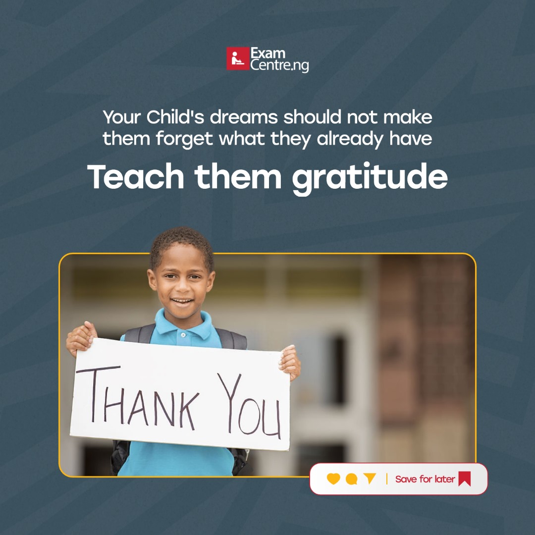 Teach your children gratitude. It will help them in the long run.

You're doing great. Keep up at it. Happy parenting 👏👏

#parentinggoals #positiveinfluence
#parentingmatters #childhoodfoundation #parenting #parentingtips #parentingguide #childeducation #naijamum #naijadad