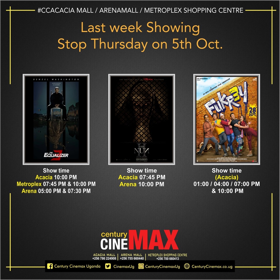 #LastWeekShowing movies at @CinemaxUg
#TheNun2 #Equalizer3 #Fukrey3 stops on Thursday October 5th.

You missed it? Get tickets now....!!! 

 #CcArena #CcAcacia #CcMetroplex