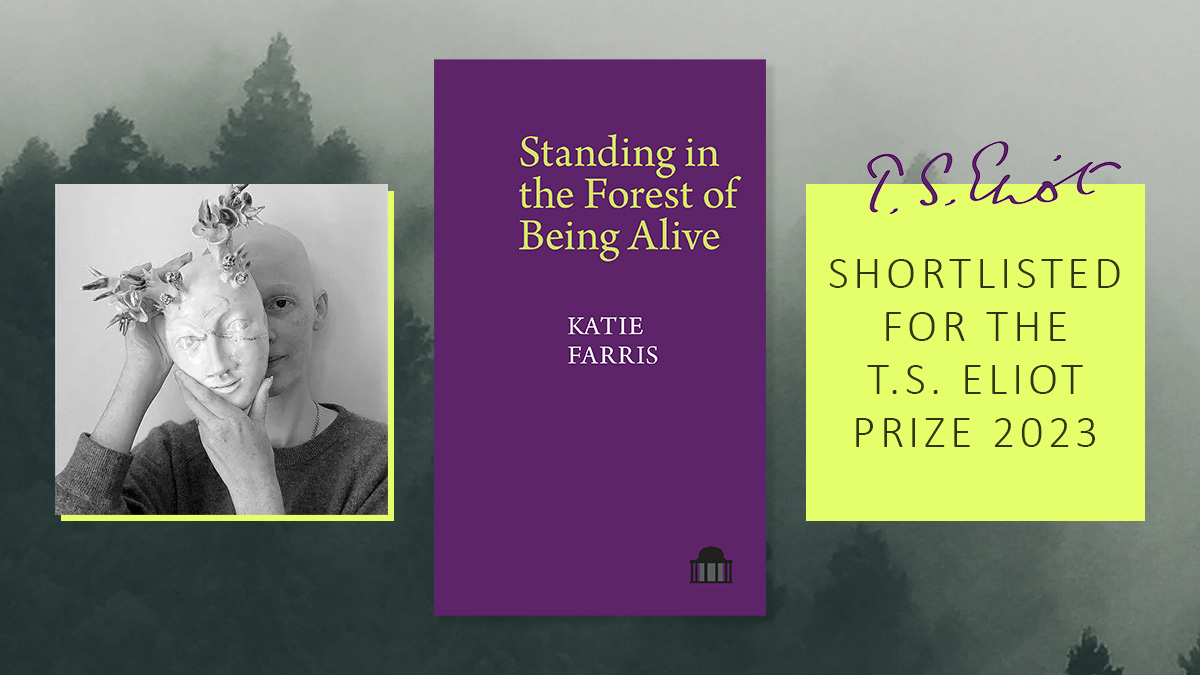 Delighted to share that Standing in the Forest of Being Alive by Katie Farris @katiefar has been shortlisted for the 2023 T.S. Eliot Prize @tseliotprize! Congratulations to all poets bit.ly/standingkf 🤩