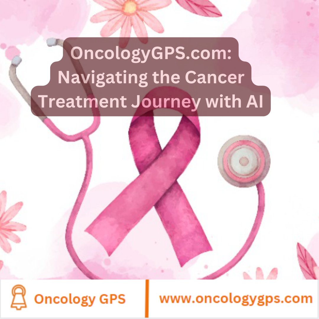 OncologyGPS.com: Navigating the Cancer Treatment Journey with AI #AI #Healthcare #Innovation #oncologygps #oncology #oncologist #AItools #oncologyaitool #Cancer #cancerawareness #cancerpatients #aitoolforcancer #oncologyai #realaitool #aitools #practitioner #OncologyGPS