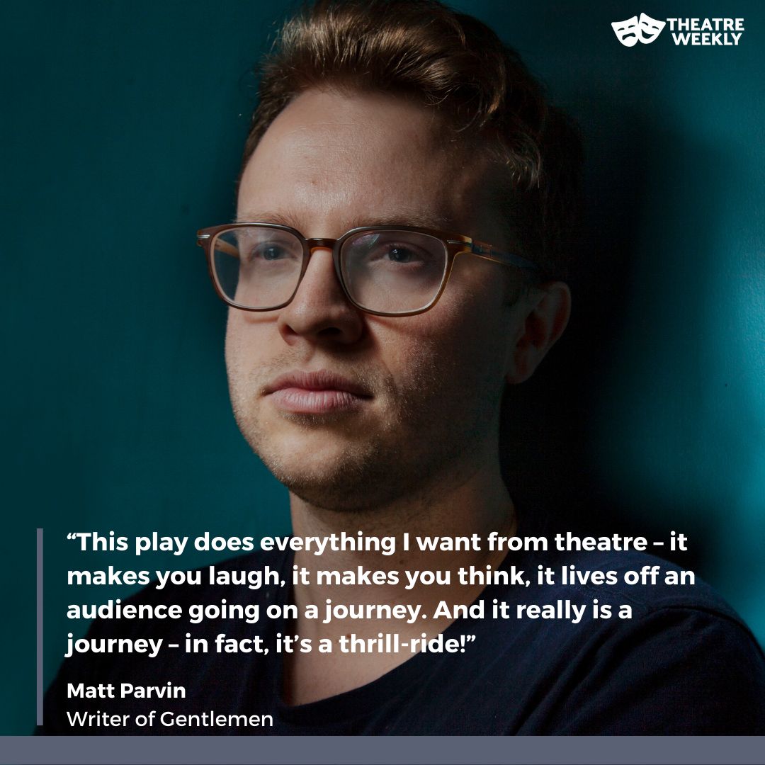 theatre_weekly's tweet image. #Interview: Matt Parvin is the writer of Gentlemen, where old fashioned toxic masculinity clashes with contemporary queer rights in the world premiere of this taut new play @arcolatheatre 

Read More&amp;gt;&amp;gt; bit.ly/46wj3I2