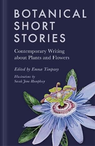 @BotanicalShorts will be published on 4 April 2024 14 wonderful #shortstories about #plants and #flowers Edited by @EmmaTimpany with #botanical illustrations @sarahgalerie PRE-ORDER NOW @TheHistoryPress @THP_Local waterstones.com/book/botanical…