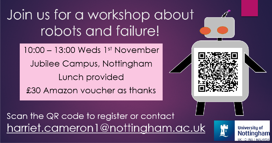 We're running another round of workshops to talk about what it means when a robot fails. Please consider coming along or circulating -- everyone is welcome, especially people with not much knowledge about technology!! @HorizonCDT @HorizonDER @TheOfficialMRL @UniofNottingham