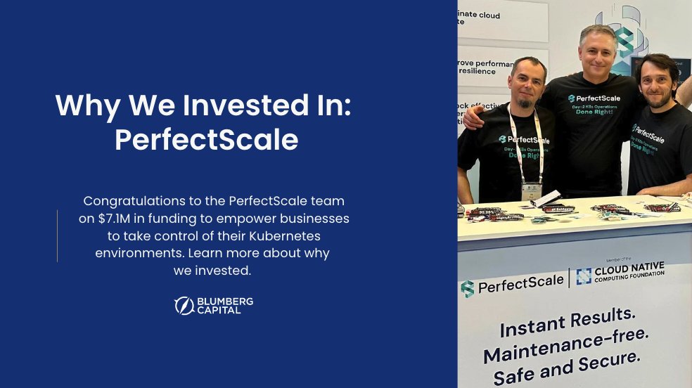 Congratulations to @PerfectScale_io, a leader in Kubernetes optimization, who today announced $7.1M in Seed funding. Our colleague Ilia Shnaidman shares more about why we invested. blumbergcapital.com/news-insights/…