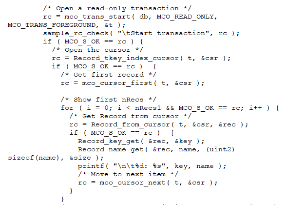 @GFerlaino_ I can only share an example from our own #embedded #database eXtremeDB. The example below iterates over rows of a table by one its indexes, from first to last. It's also possible to position the cursor: Record_tkey_find(), Record_tkey_search() or Record_tkey_pattern_search()