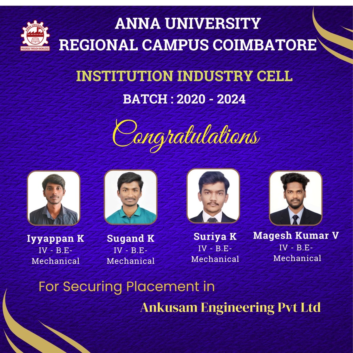 AnnaRegional's tweet photo. We are happy to announce that Iyyapan K, Sugand K, Suriya K and Magesh Kumar V from the Department of Mechanical Engineering has achieved a placement at Ankusam Engineering Pvt Ltd. Congratulations!
-
#placements #aurcc #annauniversity #coimbatore #ankusamengineering #iic https://t.co/6raL7TpA2S