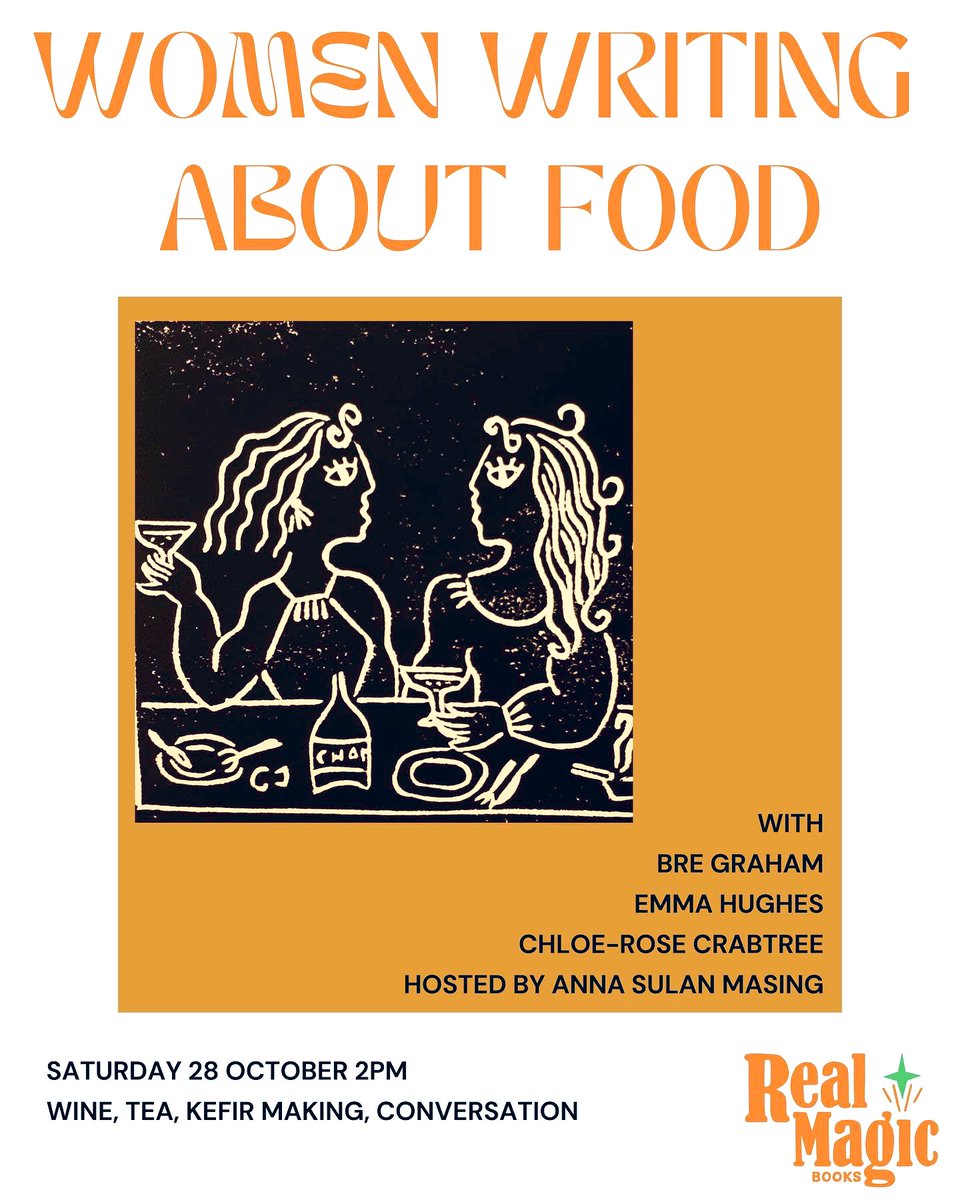 Real Magic Books (@realmagicbooks) on Twitter photo We’re welcoming <a href="/AnnaSulan/">Anna Sulan Masing</a> back at the end of the month as she hosts an afternoon celebrating women writing about food in all its forms and genres - from fiction and recipe book, to memoir and origin story. Featuring <a href="/breaudreygraham/">Bre Graham</a>, Emma Hughes and <a href="/honeypiebaking/">Chloe-Rose Crabtree</a>. We’re welcoming <a href="/AnnaSulan/">Anna Sulan Masing</a> back at the end of the month as she hosts an afternoon celebrating women writing about food in all its forms and genres - from fiction and recipe book, to memoir and origin story. Featuring <a href="/breaudreygraham/">Bre Graham</a>, Emma Hughes and <a href="/honeypiebaking/">Chloe-Rose Crabtree</a>.