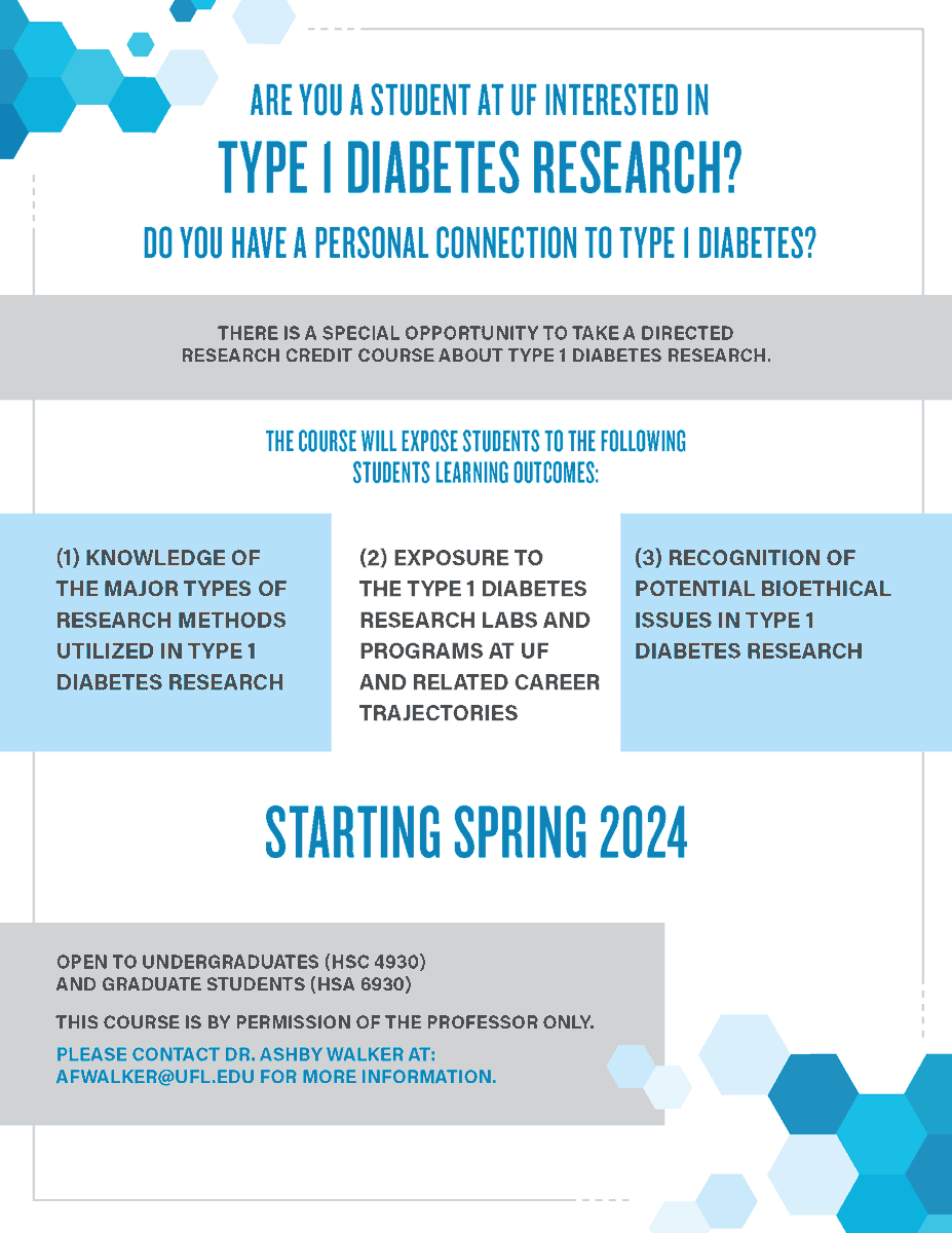 Are you a student @UF interested in T1D research?  Ashby Walker, Ph.D., Ast Professor in the Department of HSRMP and Director of Behavioral Research at the UFDi, will be teaching the T1D Directed Research Course in the 2024 Spring Semester. The course is open to both undergrads