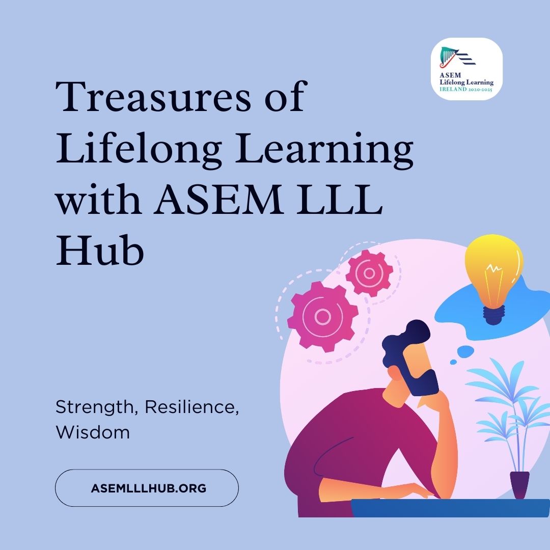 ASEMLLLHub's tweet image. 💪 &quot;Strength, Resilience, Wisdom: Treasures of Lifelong Learning with ASEM LLL Hub 💡🌿 #ASEMLLLHub #StrengthInLearning #WisdomSeeker&quot;