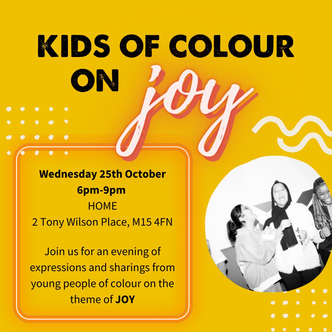 Calling friends, family and the community of Greater Manchester - Come through and celebrate our young people of colour! 💫 @KidsOfColourHQ on Joy ✨ Wednesday 25th October 6-9PM at @HOME_mcr Tickets are Free: eventbrite.co.uk/e/kids-of-colo…