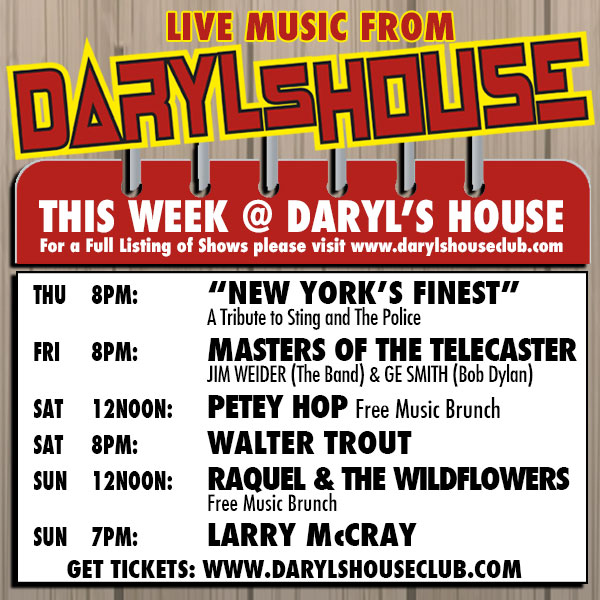 DarylsHouseClub's tweet photo. GET TICKETS: https://t.co/knrjktHUtK #newyorksfinest #policetributeband #mastersofthetelecaster #jimweider #gesmith #peteyhop #waltertrout #raquelandthewildflowers #larrymccray #darylshouseclub https://t.co/jjNB6uxOsf