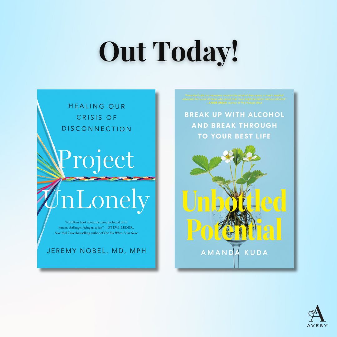 Avery_Books's tweet photo. Two new books offering solace, hope, and reconnection -- #ProjectUnLonely by @jeremynobel1, @beunlonely & #UnbottledPotential by @amandakuda -- are out today! https://t.co/sq5Gy5LEcm