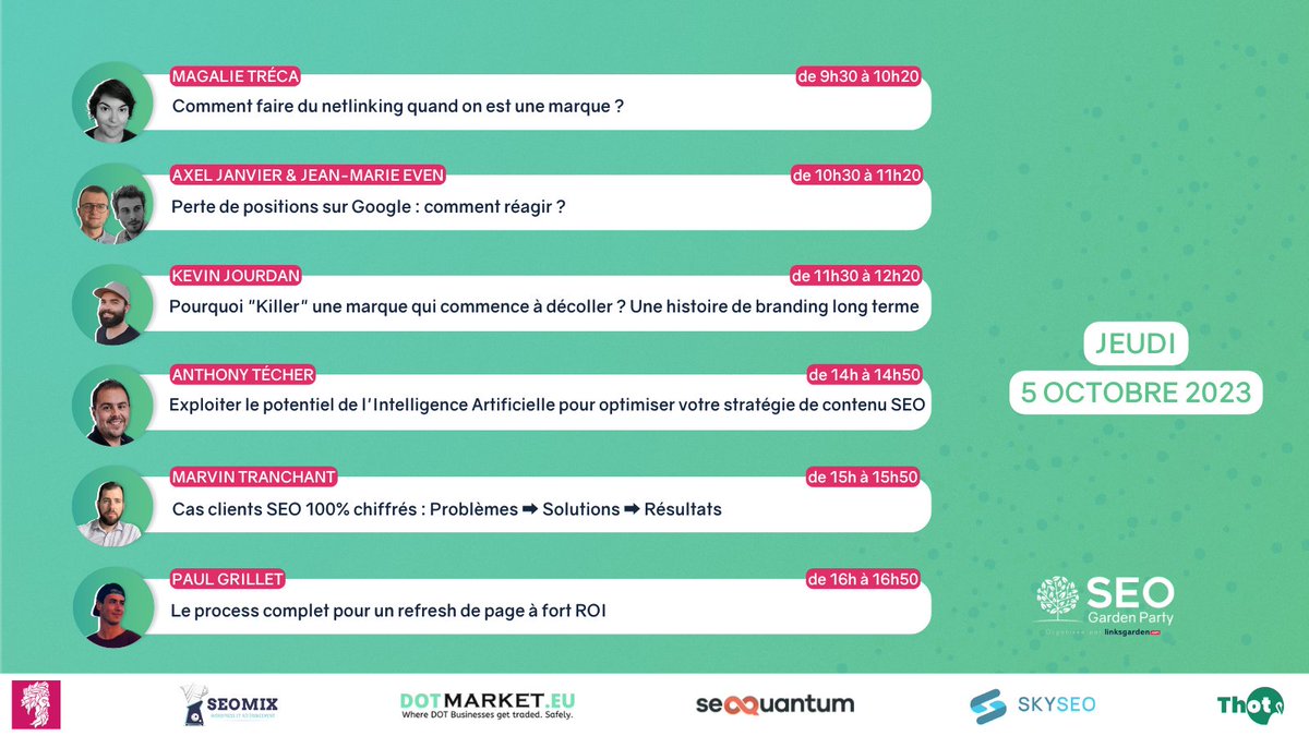 En quête d’amélioration et de conseils SEO Marketing pour votre business ? 🧐

Alors, préparez-vous pour la SEO Garden Party 10 🚀

Nous vous invitons à notre webinaire consacré au Search Marketing ce jeudi 5 octobre avec un programme inédit

Et dès 17h, participez également à