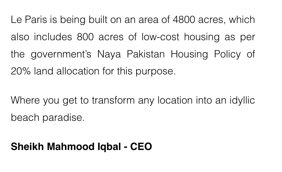 HamzaAzhrSalam's tweet photo. For friends asking for PROOF: Le Paris's website itself states that it includes 800 acres as per Imran Khan's Naya Pakistan Housing Policy. I have also shared proofs regarding @MalikRiaz_ including the Flight Manifest that remains UNCHALLENGED in court! 

https://t.co/tfGSEJKvNN https://t.co/A2U8NzWTT4