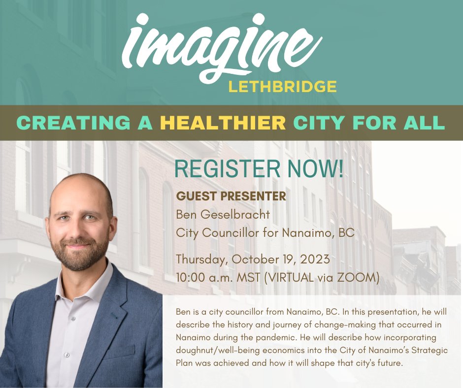 Join Imagine Lethbridge for a FREE virtual event on Thursday, October 19 at 10 am to learn more about the exciting work from the City of Nanaimo to create a well-being economy for all!

Register here: us02web.zoom.us/meeting/regist…