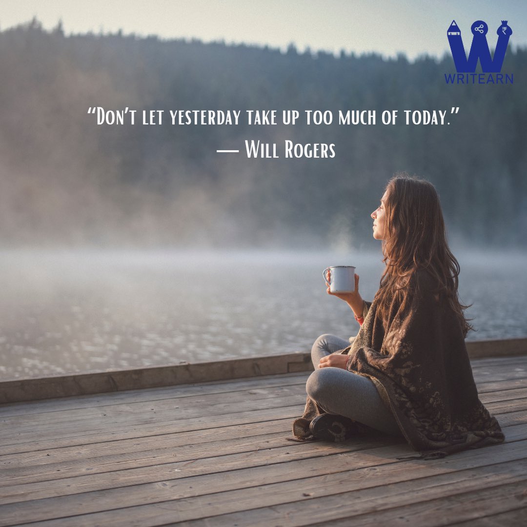 Don’t let yesterday take up much of your today. . . . #writearn #writeandearn #writers #writersofindia #indianwriters #hindiquotes #hindiwriter #bloggin #indianbloggers #instablogger #earnmoneyfromhome #onlinemoneymaking #tuesday #tuesdaymotivation