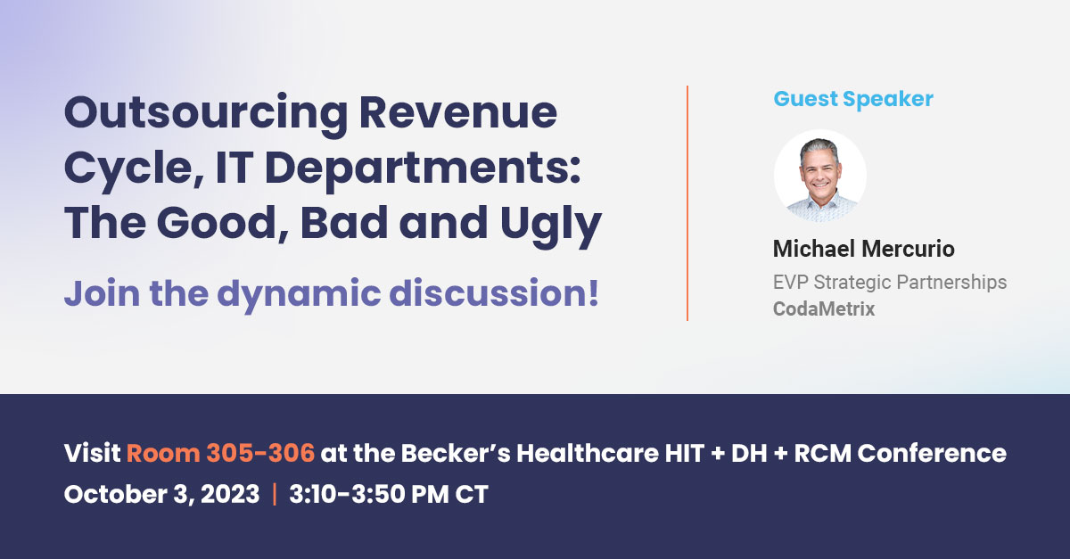 🌟 Join us TODAY from 3:10 - 3:50CT for a dynamic discussion on "Outsourcing Revenue Cycle, IT Departments: The Good, Bad and Ugly" in Room 305-306 at the Becker's Healthcare HIT + DH + RCM Conference!

#HealthcareAutomation #RevenueCycle #HealthTech #AutomationStrategy