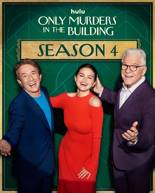 A still graphic with a green background featuring (from left to right) Martin Short, Selena Gomez and Steve Martin with happy expressions on their face. At the top of the graphic the Hulu logo appears in white, with the "ONLY MURDERS IN THE BUILDING" logo directly below it. Below the logo, "SEASON 4" is written in green font on a gold text box.