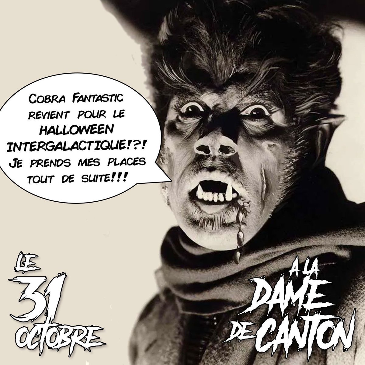 N'ayez pas (trop) peur...Cobra Fantastic revient pour la troisième édition du Halloween Intergalactique à <a href="/ladamedecanton/">La Dame De Canton</a> ! Vite, prenez vos places...avant qu'il ne soit trop tard !!!

Cliquez le lien ou tapez cobrafantastic.space/concerts →