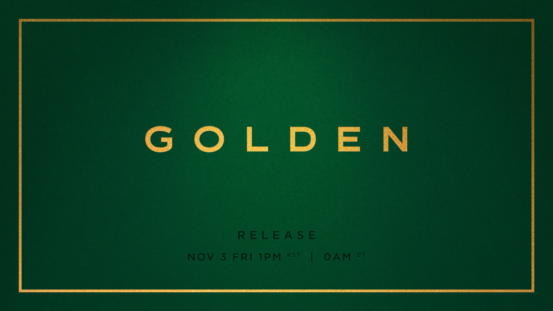 Golden Times on X: Jungkook's solo album “GOLDEN will be released 1 PM,  Friday, November 3, 2023 (KST). *Pre-Order Dates: From 11 AM, Wednesday,  October 4, 2023 (KST) “GOLDEN”, an album inspired