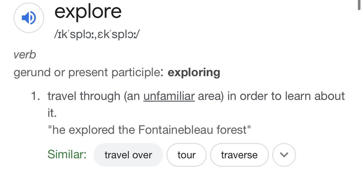 flamingeyebrows's tweet photo. @gundappen @generalslug ‘Exploring’ absolutely doesn’t just apply to uncharted places lmao. The word is very frequently used to just going to places you are not familiar with and/or out of your comfort zone. Notice how that definition says ‘unfamiliar’ not ‘uncharted’? You are being pedantic and wrong. https://t.co/uA0If3YJox