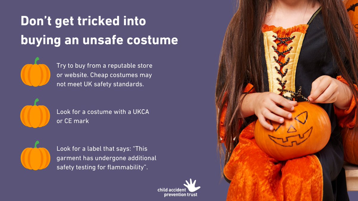 Many fancy dress costumes are highly flammable so they can ignite almost instantly and burn fast. It may mean spending a bit more but buying from a reputable store or website will be safer.

For more top tips on how to #ScareSafely visit: capt.org.uk/halloween/ 

#ChildSafety