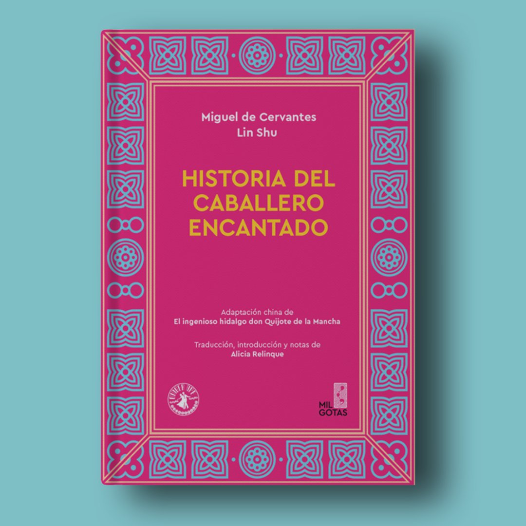Milgotaslibros's tweet photo. El Quijote fue reescrito en China en 1922. Mil Gotas, Ginger Ape y el Insituto Cervantes lo tradujeron por primera vez al español. 

¡Ya está disponible! https://t.co/EBKMB0SDJA