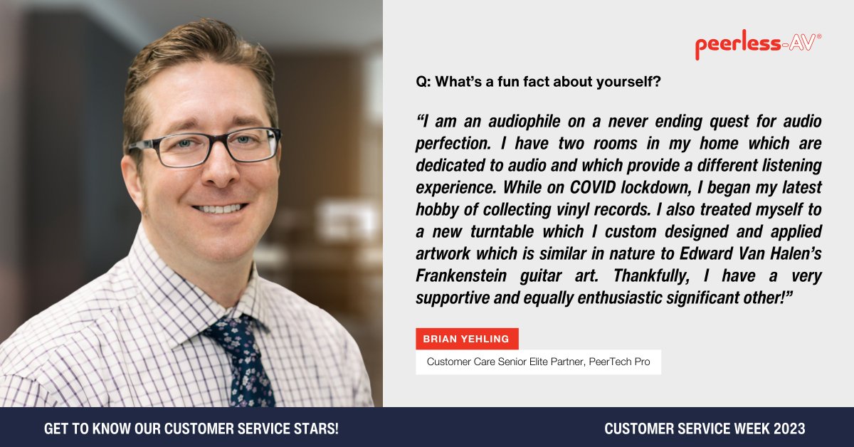 It's day two of #CustomerServiceWeek2023! Brian Yehling shares about his world outside of delivering stellar customer service. 

A fun fact about Peerless-AV, we offer Live Chat on our website, which means you're getting a real-time chat with a real person when you need help.