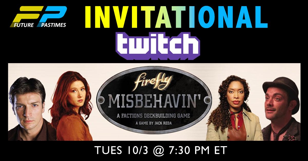 Take the good, take the bad, watch Jack Reda take on Firefly Misbehavin' players tonight at 7:30 PM ET. Visit our official Future Pastimes Invitational page for all the details and let us know what you'd like to play. bit.ly/FuturePastimes… 
#firefly #fireflymisbehavin #bgg