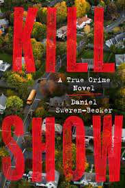 My new novel KILL SHOW is out today!

A girl goes missing and Hollywood invades to make a show about it...what could go wrong?

If you like reality TV or True Crime content, DO NOT READ THIS! It will ruin everything for you

Everyone else, grab at your local store or order online