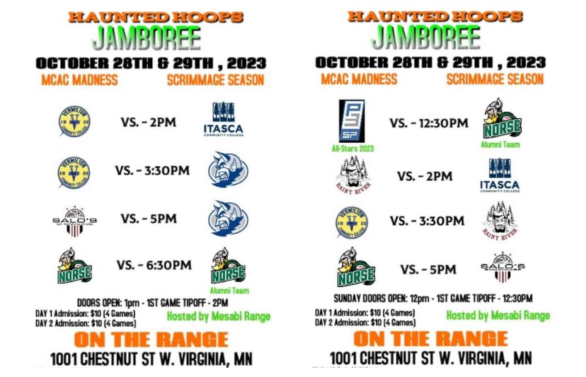 It’s a SCARY SCRIMMAGE JAMBOREE- Presented by the Mesabi Range Norse 💚🏀🙌🏽 - MATCHUPS REVEALED —!! 2nd Annual Halloween Hoops Jamboree - 8 Mens Games …. 

🗓: October 28th &amp; 29th, 2023 
🆚 : 8 Games over 2 Days - 
🕖 : Matchups &amp; GameTime - Check Flyer  
📍 : @ Mesabi Range CC