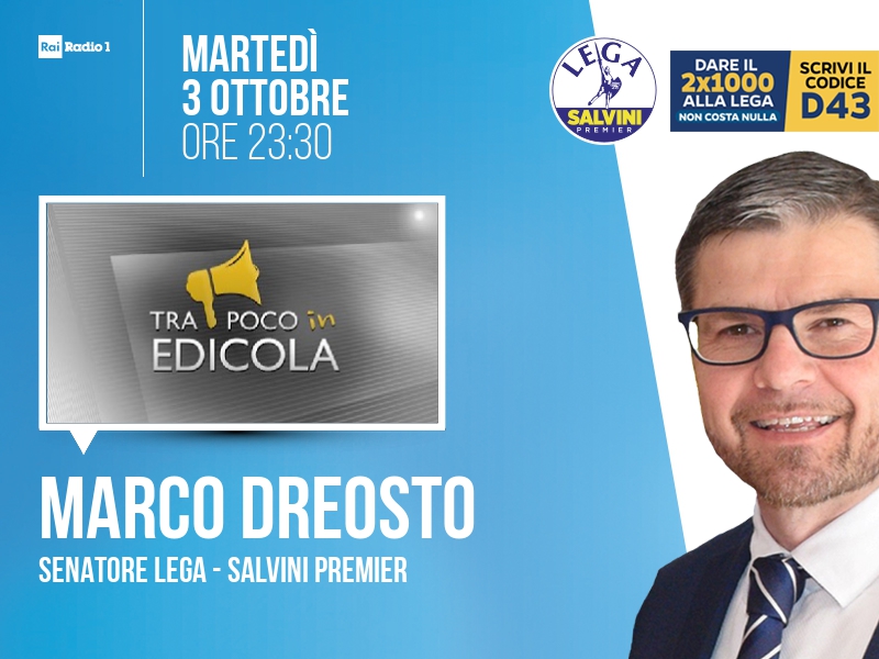 Noiconsalvini's tweet photo. Marco DREOSTO, Senatore Lega - Salvini Premier > MARTEDÌ 3 OTTOBRE ore 23:30 a "Tra poco in edicola" (Rai Radio 1)
Streaming: https://t.co/xMmXEU4EH5 | Tw: @Radio1Rai #trapocoinedicola https://t.co/vVTFdeIrzH