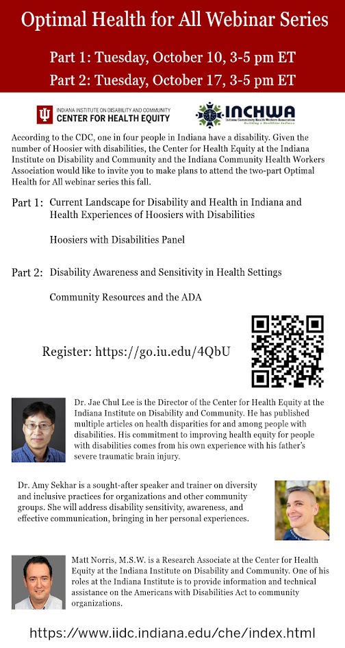 The Center for Health Equity at the Indiana Institute on Disability and Community and the Indiana Community Health Workers Association will host a two-part Optimal Health for All webinar.
