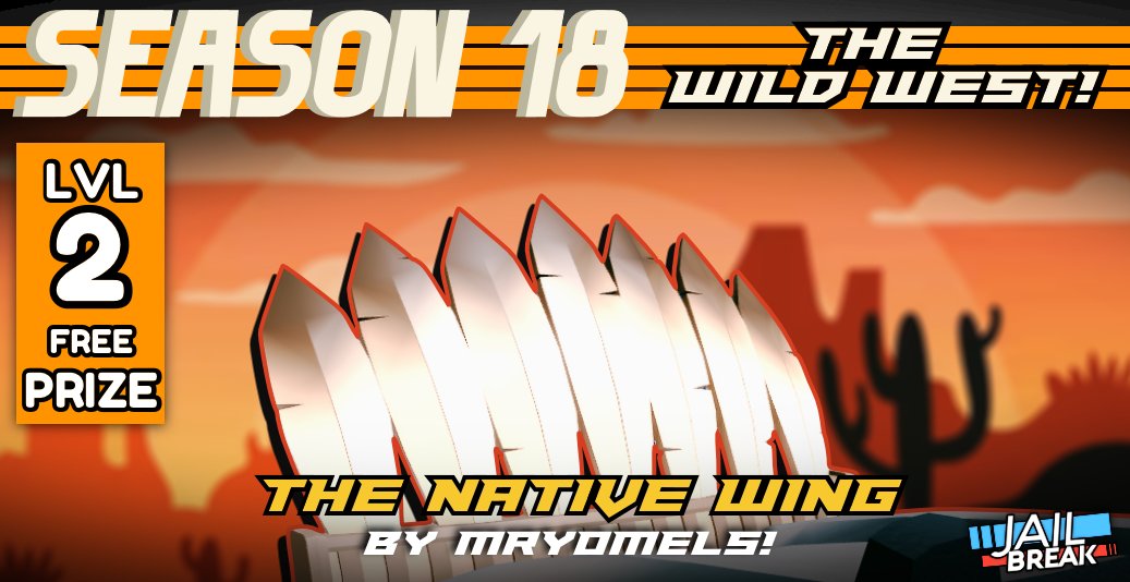 badimo's tweet photo. Season 18 takes place in THE WILD WEST! Let's take a look at the prizes 👇

🌵 Level 2: Native Wing by @MrYomelS!
🐎 Level 3*: Animated Windmill Wing by @deNolD14!
🌵 Level 4: Wanted Poster by @deNolD14!
🐎 Level 5*: Bull Horn Wing by @MrYomelS!

#Roblox #Jailbreak
[1/3]...