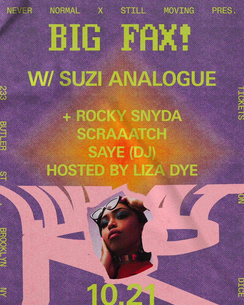 ♬ $UZI ΛNΛLØGUΣ © (@suzianalog) on Twitter photo Y’ALL I’m playing PUBLIC RECORDS NYC Oct. 21 with <a href="/rockysnyda/">lil tangerine🍊</a> + <a href="/SCRAAATCH202/">SCRAAATCH</a> <a href="/sayesystem/">SAYE</a> Hosted by funniest in the world <a href="/lizadye/">𝖋𝖚𝖑𝖑 𝖒𝖔𝖔𝖓 𝖎𝖓 𝖈𝖆𝖕𝖗𝖎𝖈𝖔𝖗𝖓 🪐</a> 🔥🔥🔥🔥
BIG FAX! Presented by <a href="/NEVERNORMALRECS/">NEVER NORMAL</a> + <a href="/StillMoving/">StillMoving</a>
Tickets just went up, run don’t walk for urs: dice.fm/event/5ll9y-ne… Y’ALL I’m playing PUBLIC RECORDS NYC Oct. 21 with <a href="/rockysnyda/">lil tangerine🍊</a> + <a href="/SCRAAATCH202/">SCRAAATCH</a> <a href="/sayesystem/">SAYE</a> Hosted by funniest in the world <a href="/lizadye/">𝖋𝖚𝖑𝖑 𝖒𝖔𝖔𝖓 𝖎𝖓 𝖈𝖆𝖕𝖗𝖎𝖈𝖔𝖗𝖓 🪐</a> 🔥🔥🔥🔥
BIG FAX! Presented by <a href="/NEVERNORMALRECS/">NEVER NORMAL</a> + <a href="/StillMoving/">StillMoving</a>
Tickets just went up, run don’t walk for urs: dice.fm/event/5ll9y-ne…