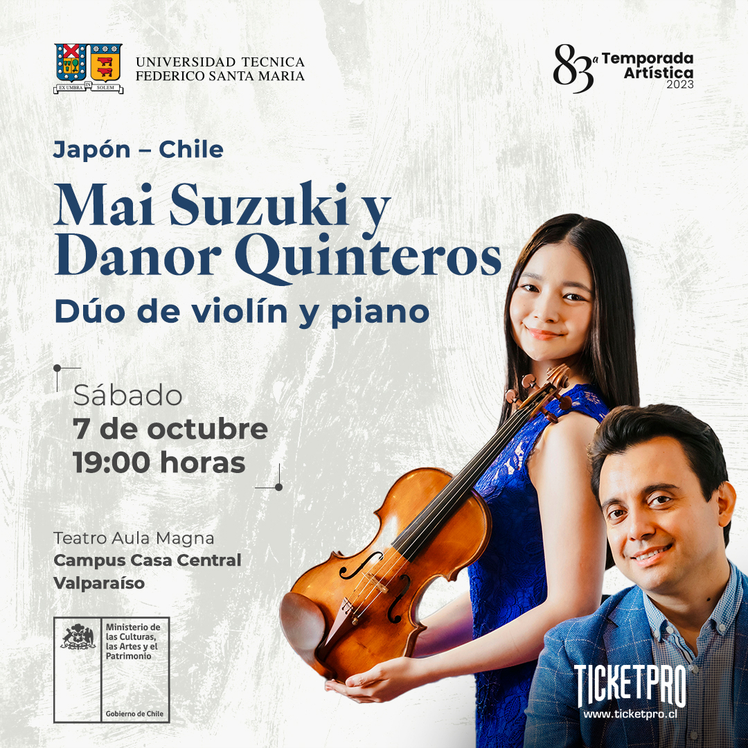 Gran concierto de violín y piano 🇯🇵 🇨🇱

La aclamada violinista japonesa Mai Suzuki debuta en el Teatro Aula Magna, Campus Casa Central Valparaíso, junto al destacado pianista nacional Danor Quinteros 🎻🎶🎹

Entradas disponibles en @TicketproChile