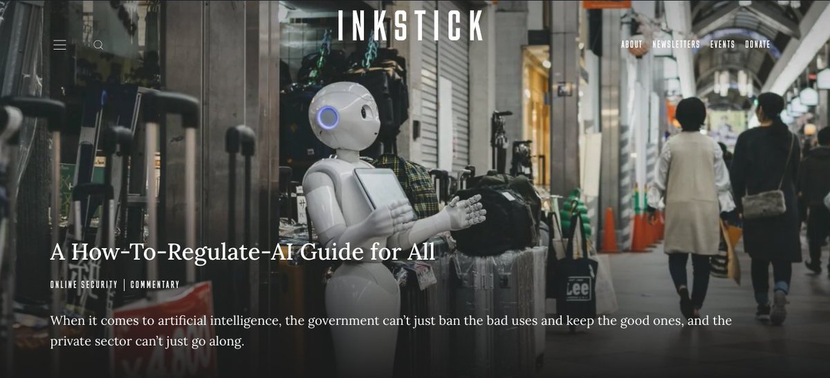 When it comes to artificial intelligence, the government can’t just ban the bad uses and keep the good ones, and the private sector can’t just go along. From @huqyeah: inkstickmedia.com/a-how-to-regul…