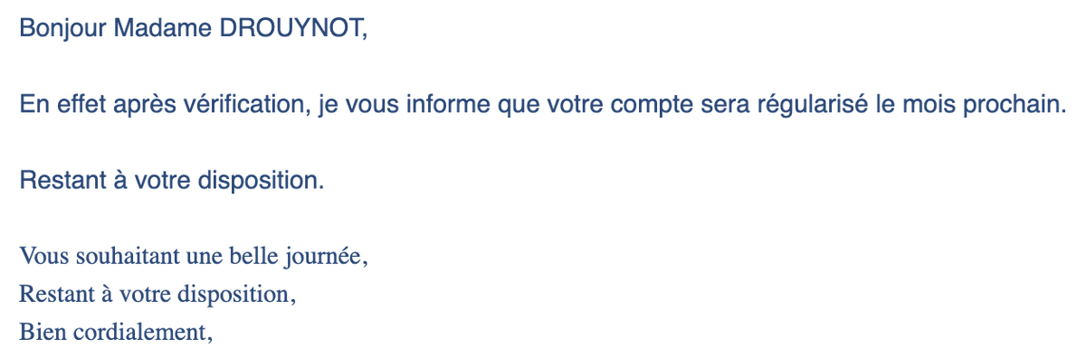 Je crois que là j'ai eu la totale en formule de politesse... n'en jetez plus... par contre, c'est Monsieur...