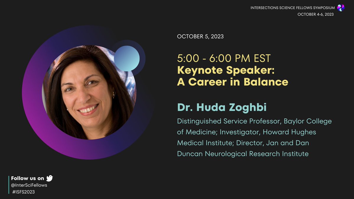 InterSciFellows's tweet image. We are thrilled to bring you our second keynote of #ISFS2023! Join us this evening to hear from Dr. Huda Zoghbi on a career in balance.