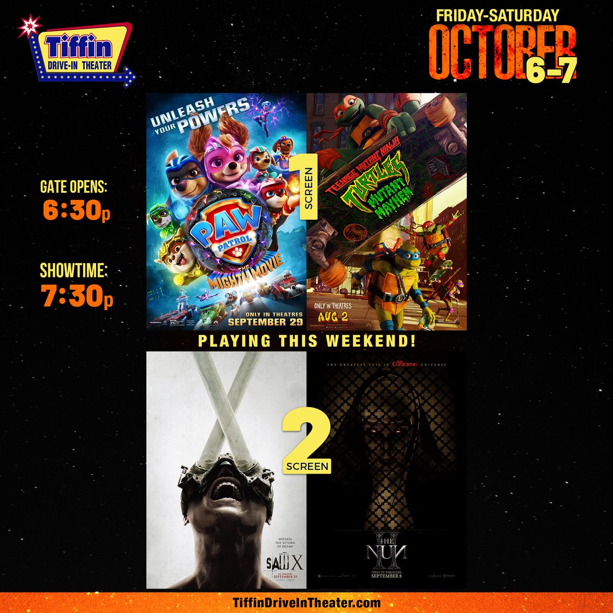 Playing October 6-7:

<a href="/PAWPatrolMovie/">PAW Patrol: The Dino Movie</a> w/ <a href="/TMNTMovie/">TMNT</a> on screen 1;
<a href="/Saw/">SAW</a> w/ <a href="/thenunmovie/">The Nun</a> on screen 2.

Purchase tickets online: TiffinDrive-InTheater.SimpleTix.com 

#TiffinDriveIn #NowPlaying #PawPatrolTheMightyMovie #TMNTMutantMayhem #SawX  #TheNun2