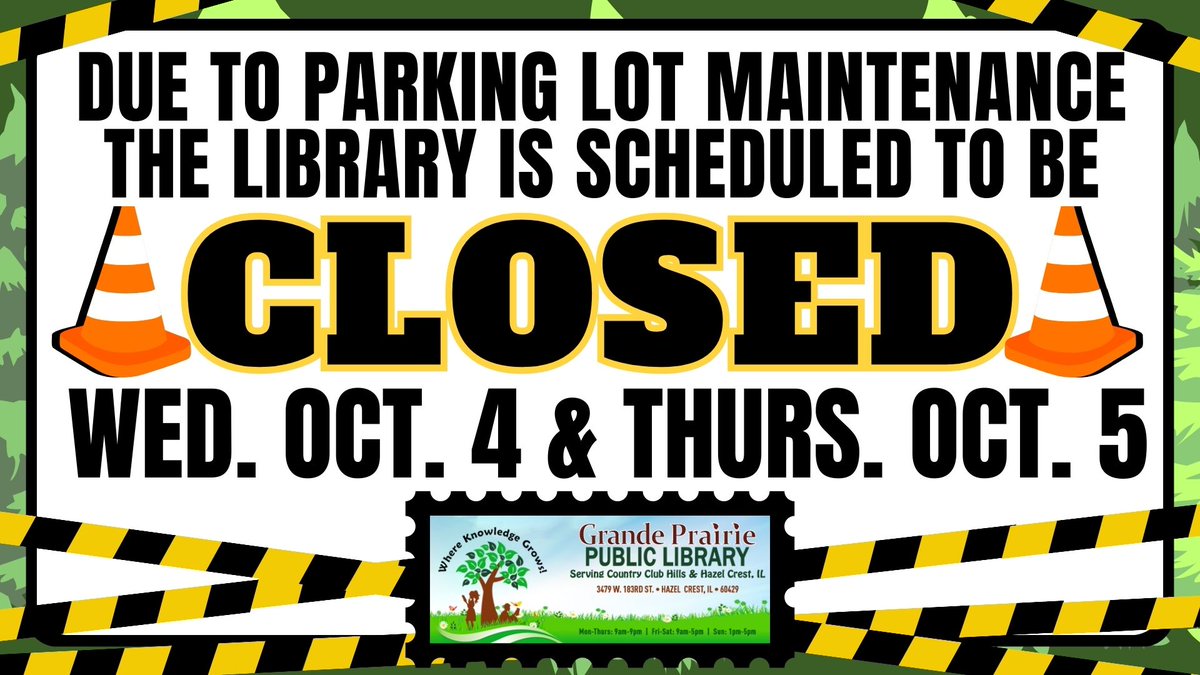 Weather permitting, the Library is scheduled to be closed for Parking Lot Maintenance Wednesday and Thursday of this Week.
#GrandePrairiePublicLibrary #HazelCrest #CountryClubHills